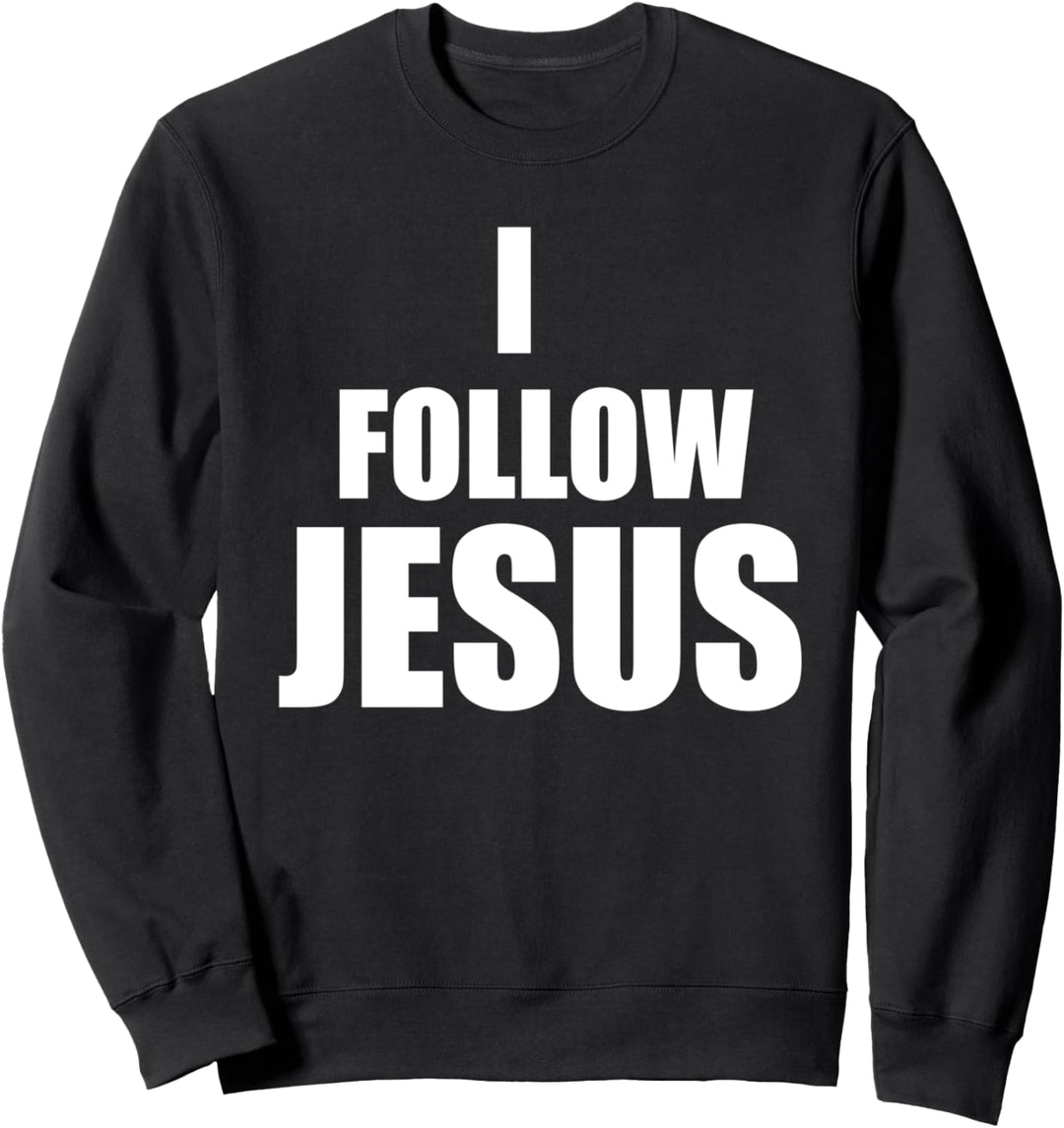 Christerest: I Follow Jesus Christian Salvation Evangelism Sweatshirt