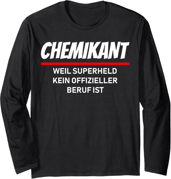 Chemikant weil Superheld kein offizieller Beruf ist Design Langarmshirt