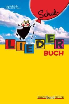 SCHULLIEDERBUCH - arrangiert für Liederbuch [Noten/Sheetmusic] Komponist: GOTTSCHALK Lutz Sell
