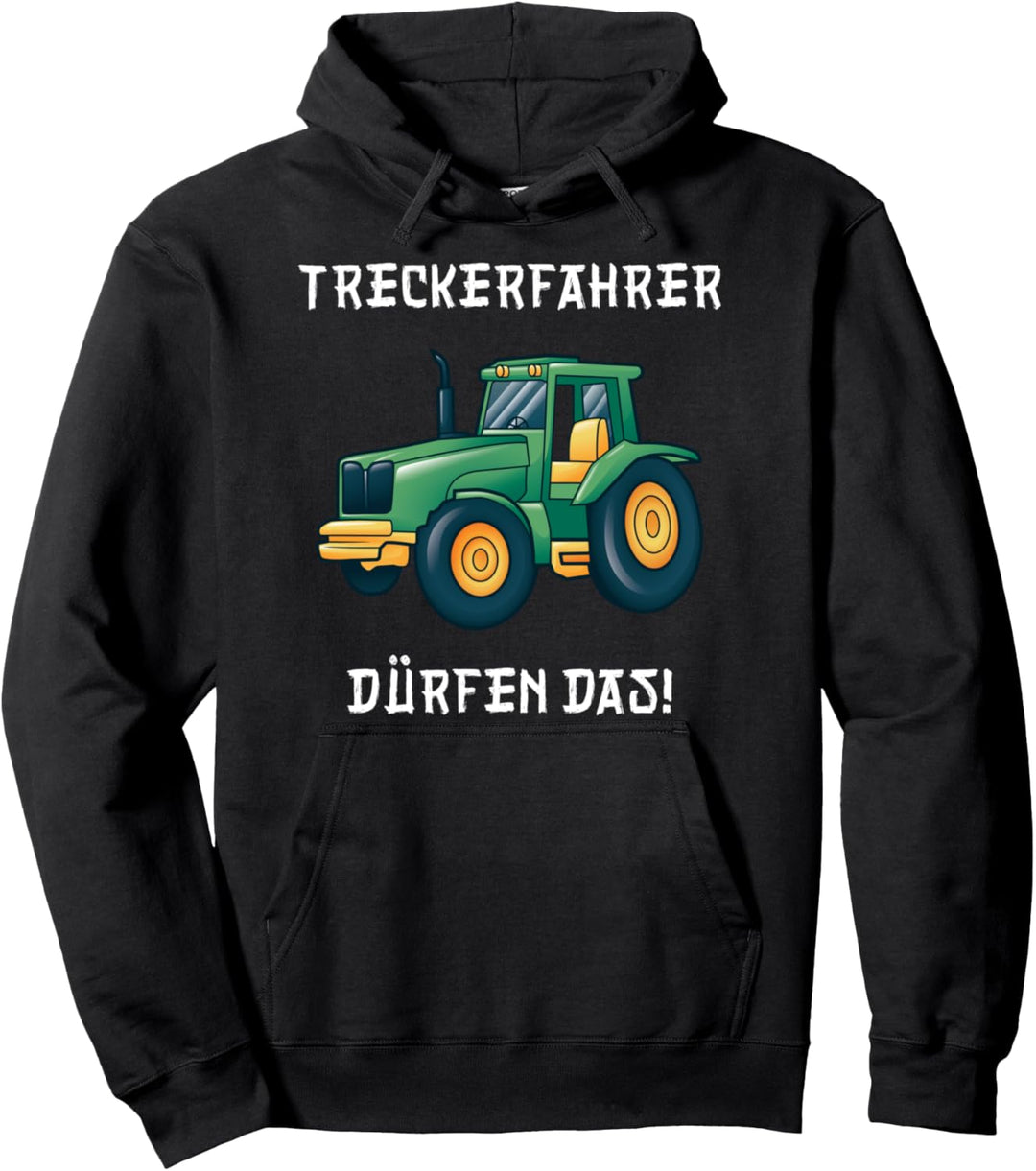 Treckerfahrer dürfen das Pullover Hoodie