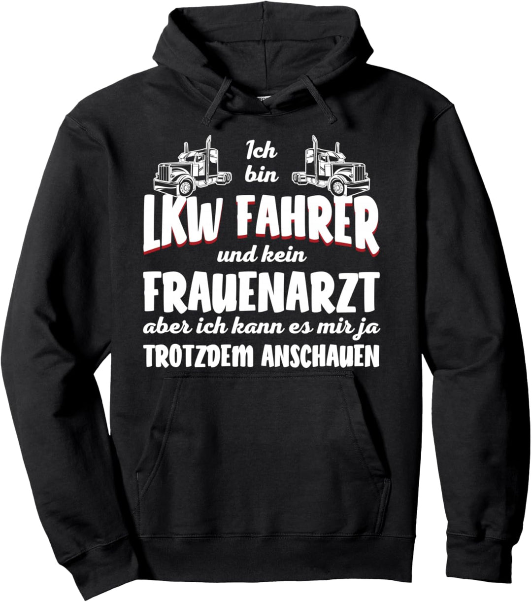 Fernfahrer ich bin Lkw-Fahrer und kein Frauenarzt Trucker Pullover Hoodie