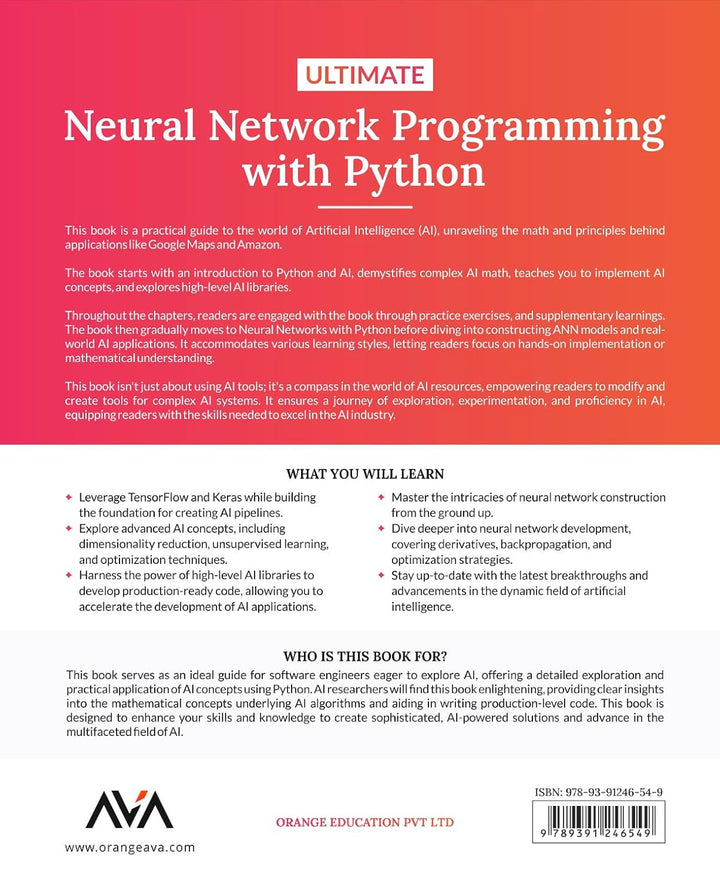 Ultimate Neural Network Programming with Python: Create Powerful Modern AI Systems by Harnessing Neu