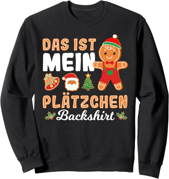 Kekse Backen für Weihnachten | Das ist mein Plätzchen Back Sweatshirt