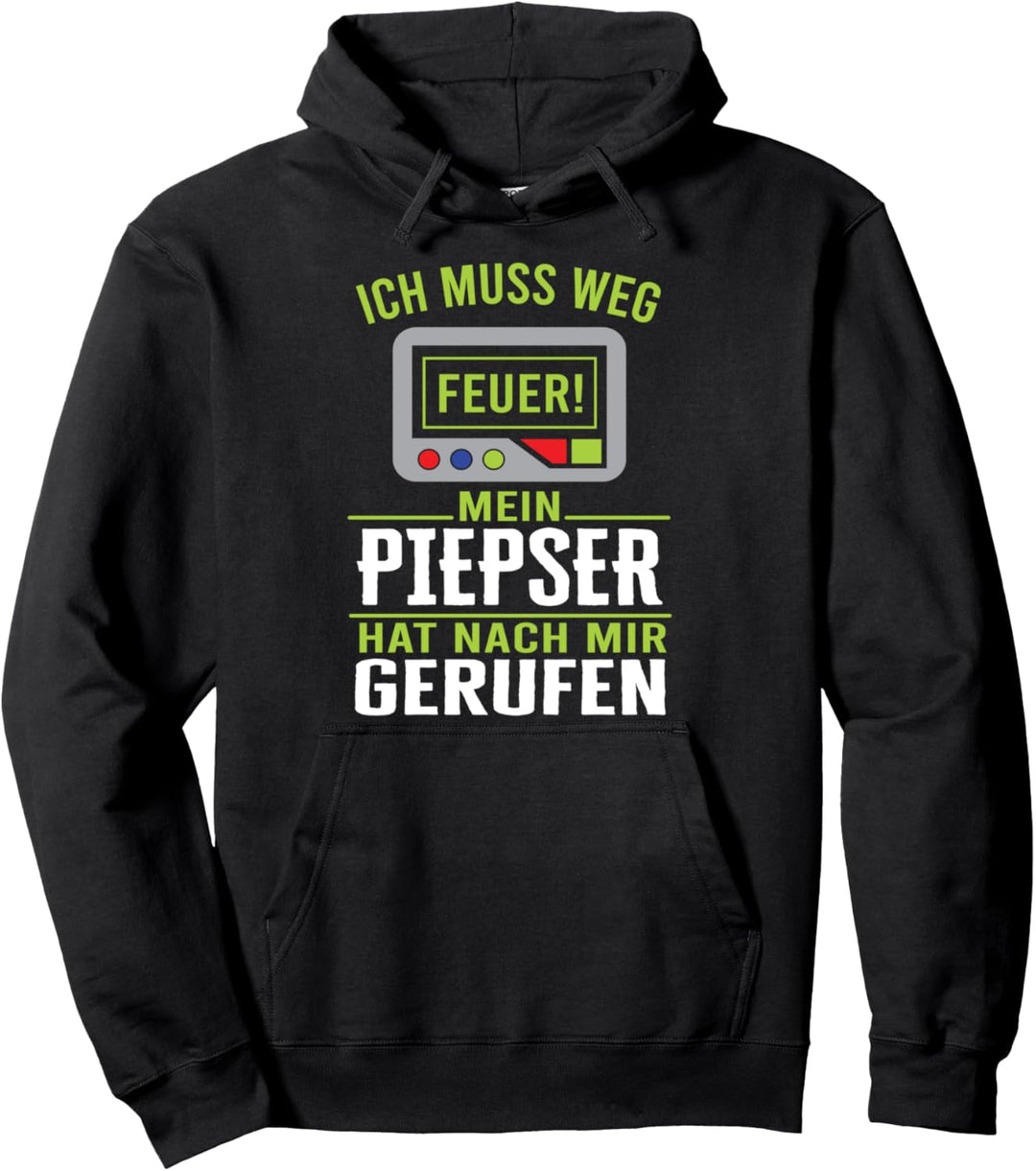 Piepser Hat Gerufen Feuerwehrmann Feuerwehr Einsatz Feuer Pullover Hoodie