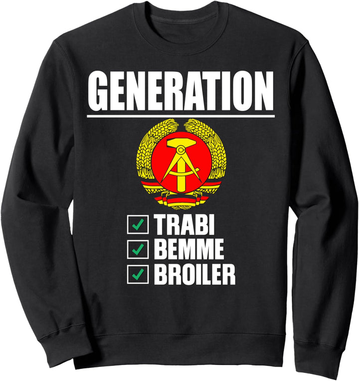 Lustiges DDR Generation Trabi, Bemme, Broiler Spruch Design Sweatshirt