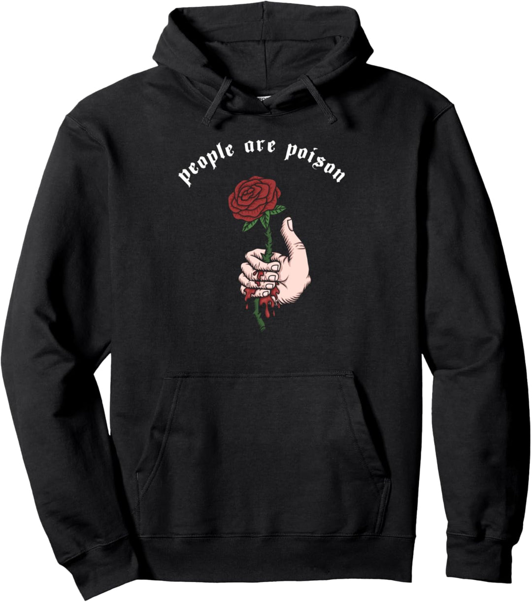 people are poison - Aesthetic Grunge Sad Boy Sad Girl Rose Pullover Hoodie