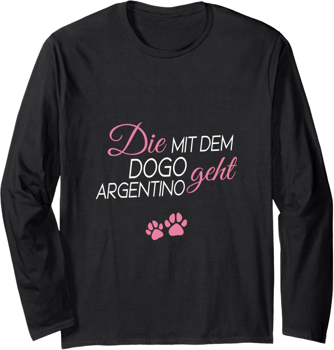 Die mit dem Dogo Argentino geht Langarmshirt