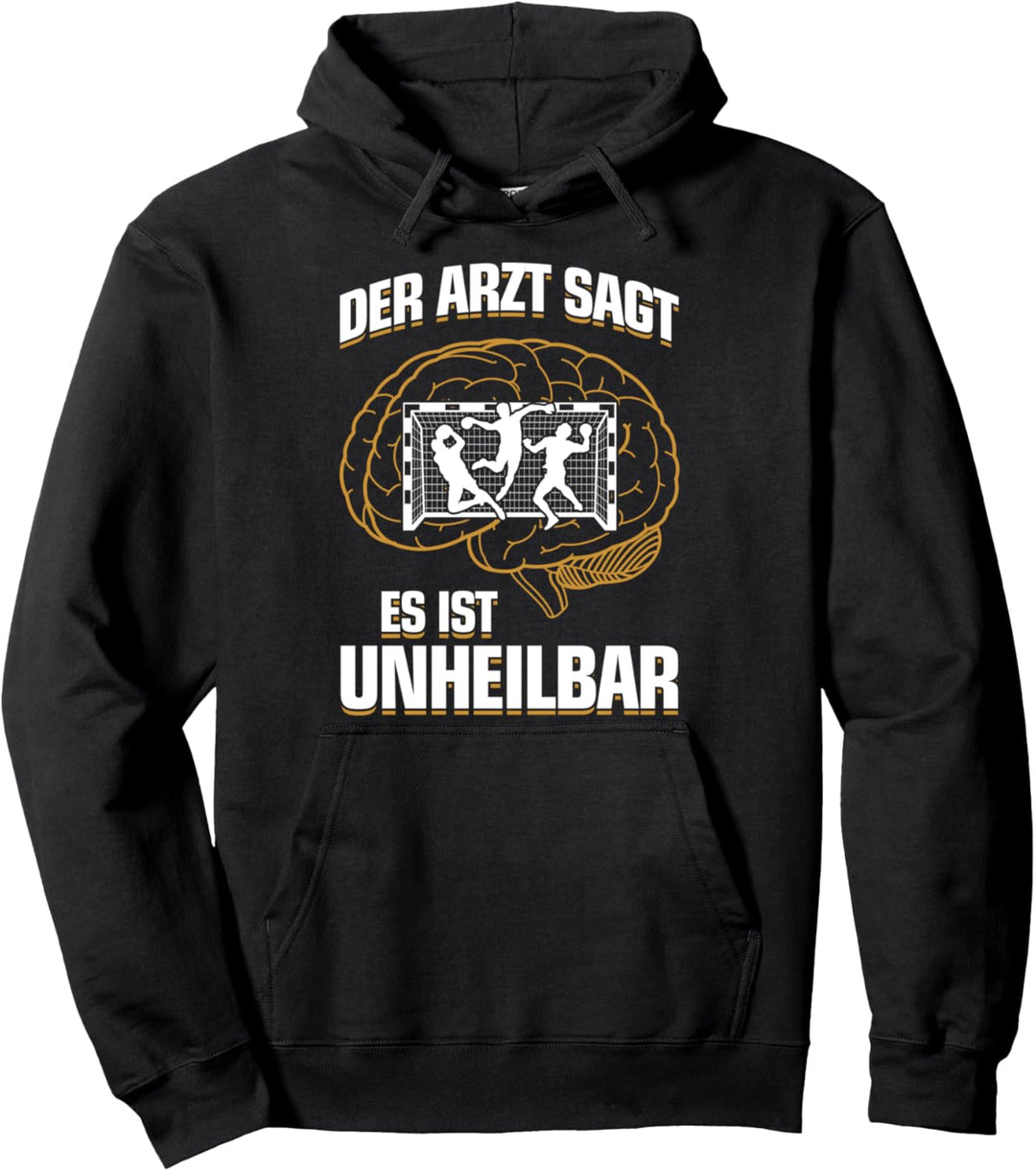 ...es ist unheilbar - Handballfan Handball Pullover Hoodie