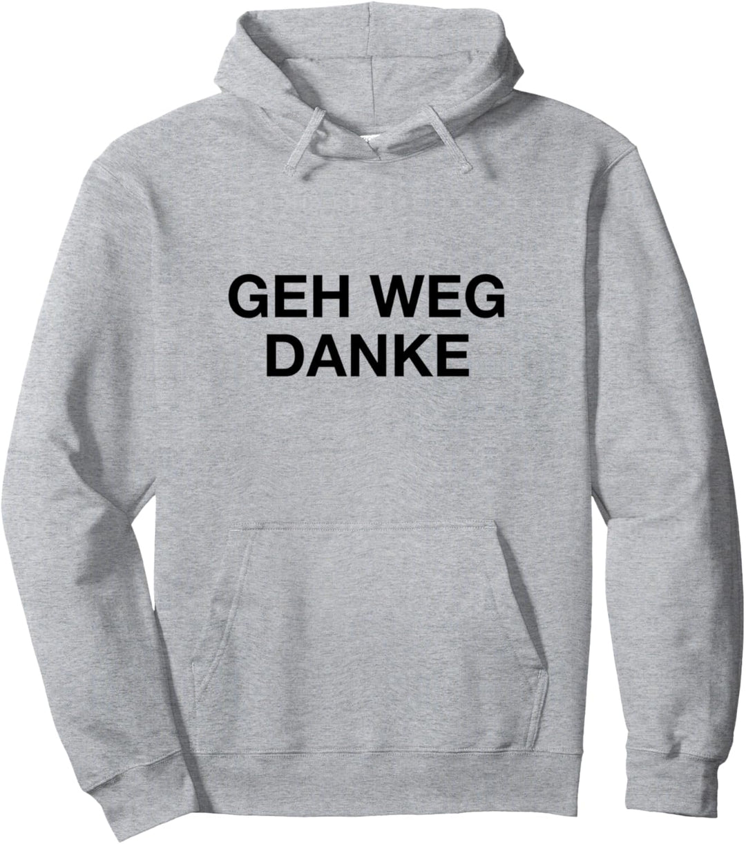 GEH WEG. DANKE. Abstand Distanz Anti Social Sozialkontakt Pullover Hoodie
