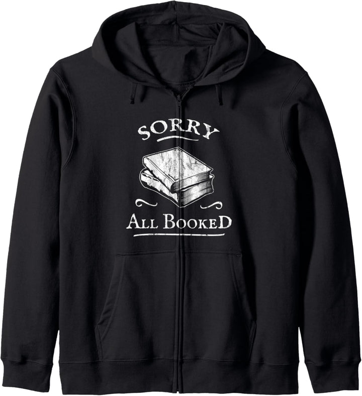 Sorry All Booked | Literatur-Freak Bücher Lesen Buch Kapuzenjacke