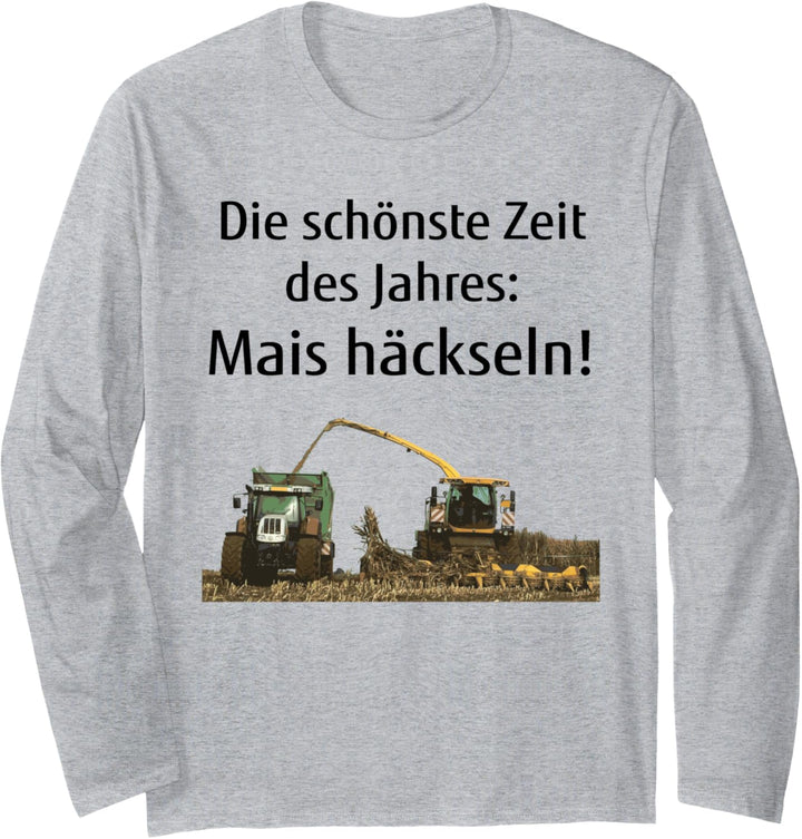 Mais häckseln Landwirt Bauer Lohner Silo Landwirtschaft Langarmshirt