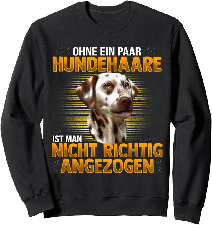 Dalmatiner Hund Hunderasse Hundehalter Sweatshirt