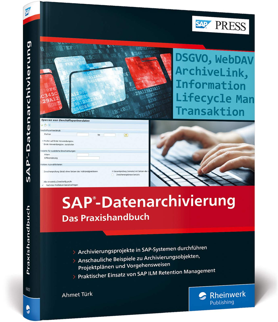 SAP-Datenarchivierung: Inkl. DSGVO (GDPR) und SAP ILM Retention Management (SAP PRESS), Gebundenes B