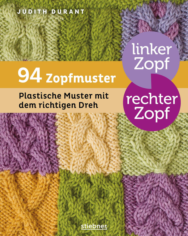 Linker Zopf, rechter Zopf: 94 Zopfmuster. Plastische Muster mit dem richtigen Dreh. Zopfmuster Stric