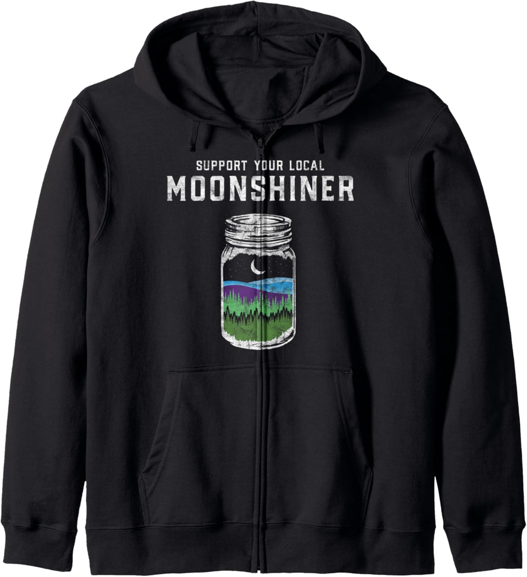 Support Your Local Moonshiner Funny Moonshine Jar Kapuzenjacke