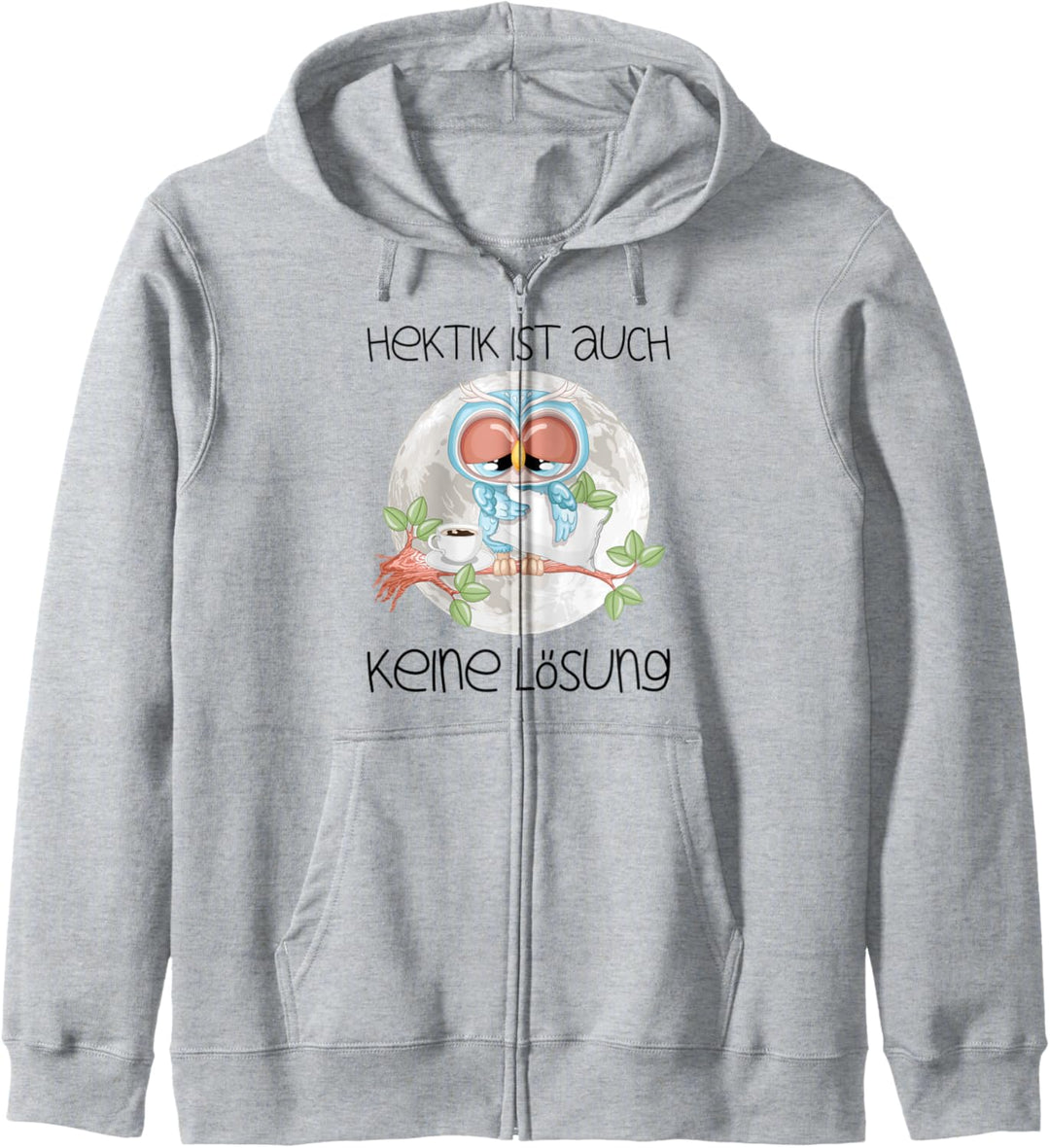 Hektik Ist Auch Keine Lösung Eulen Spruch Geschenk Frauen Eu Kapuzenjacke
