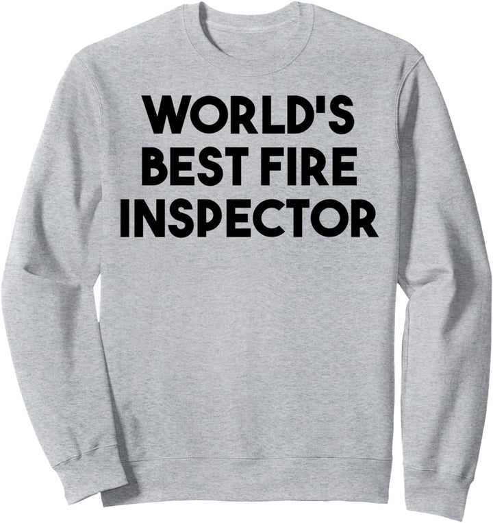 Fire Inspector Funny - Weltbester Brandinspektor Sweatshirt