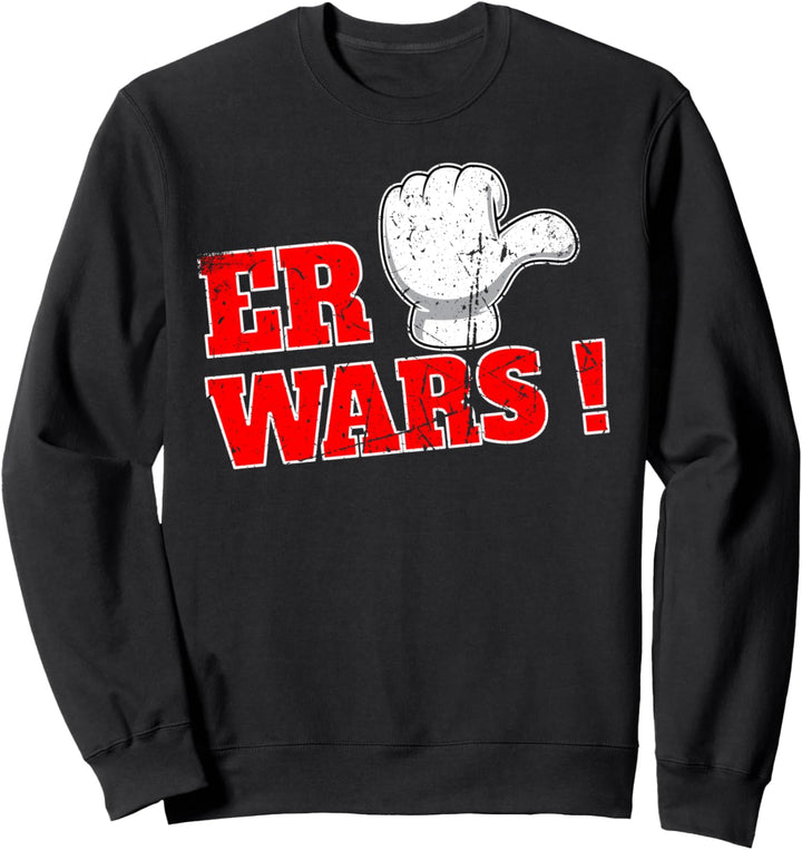 Er wars Sie wars lustige Sprüche Kinder Herren Damen Sweatshirt