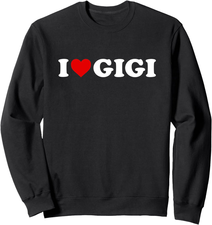 Ich liebe Gigi Sweatshirt