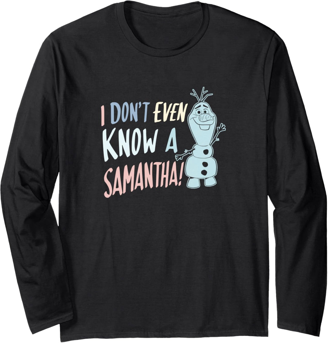 Disney Frozen 2 Olaf I Don't Even Know A Samantha Langarmshirt