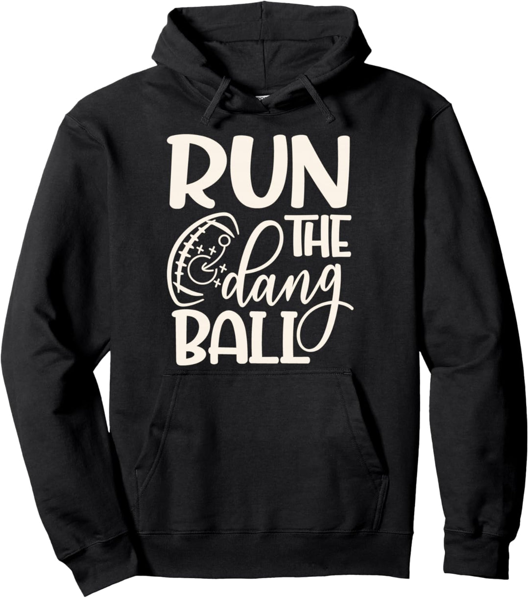 Run The Dang Ball Fussball Cheer Funny Mom Pullover Hoodie