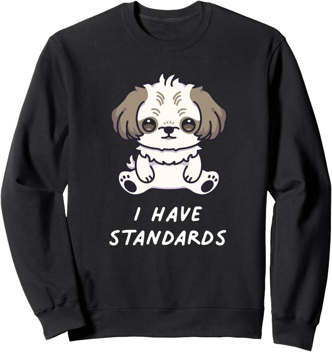 I Have Standards Shih Tzu Kawaii Anime Hund Dog Hundefreunde Sweatshirt