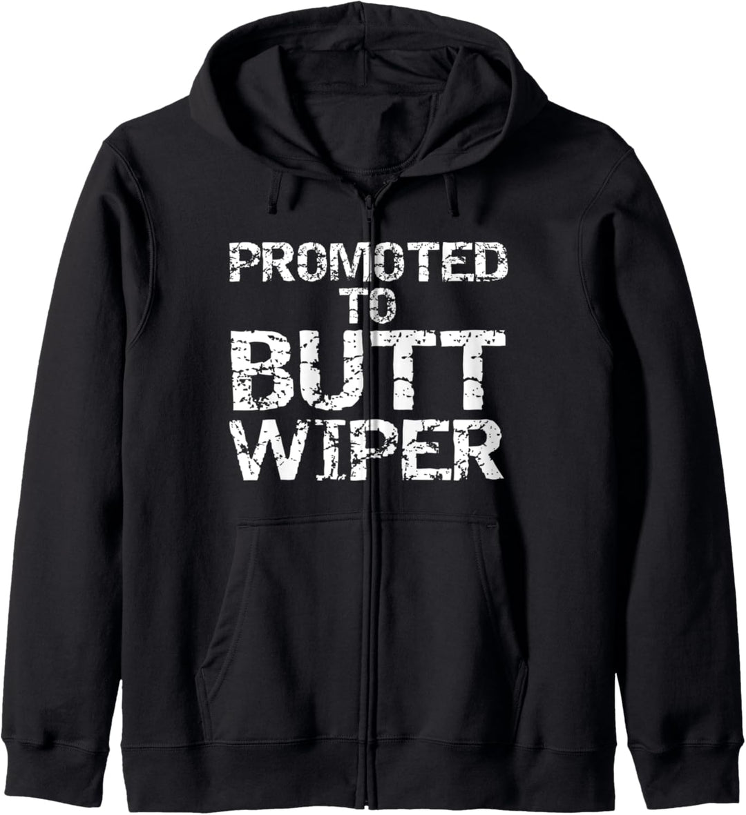Funny First Baby Shower Gag Gift Joke Promoted to Butt Wiper Kapuzenjacke
