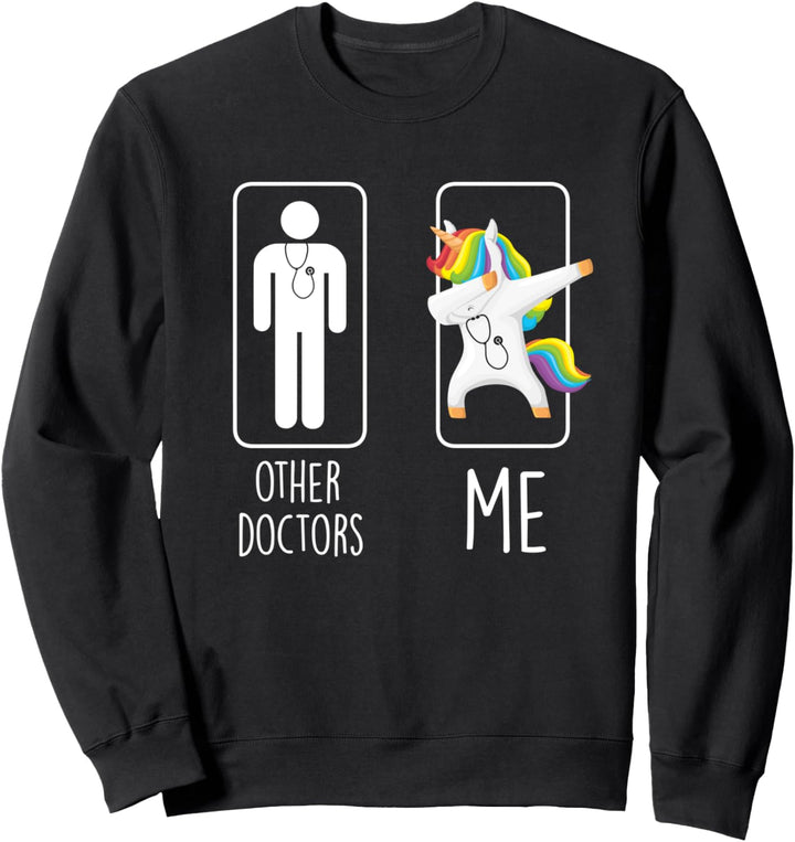 Other Doctors Me Einhorn Dabbing Geschenk Männer Frauen Sweatshirt