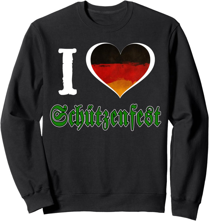 I love Schützenfest - Ich liebe das Schützenfest Sweatshirt