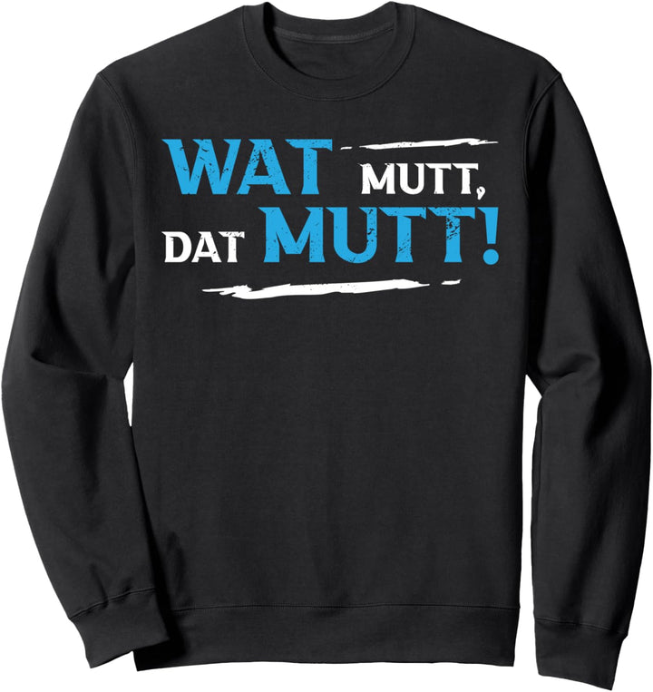Nordsee Wat Mutt Dat Mutt Strand Meer Norden Leuchtturm Moin Sweatshirt