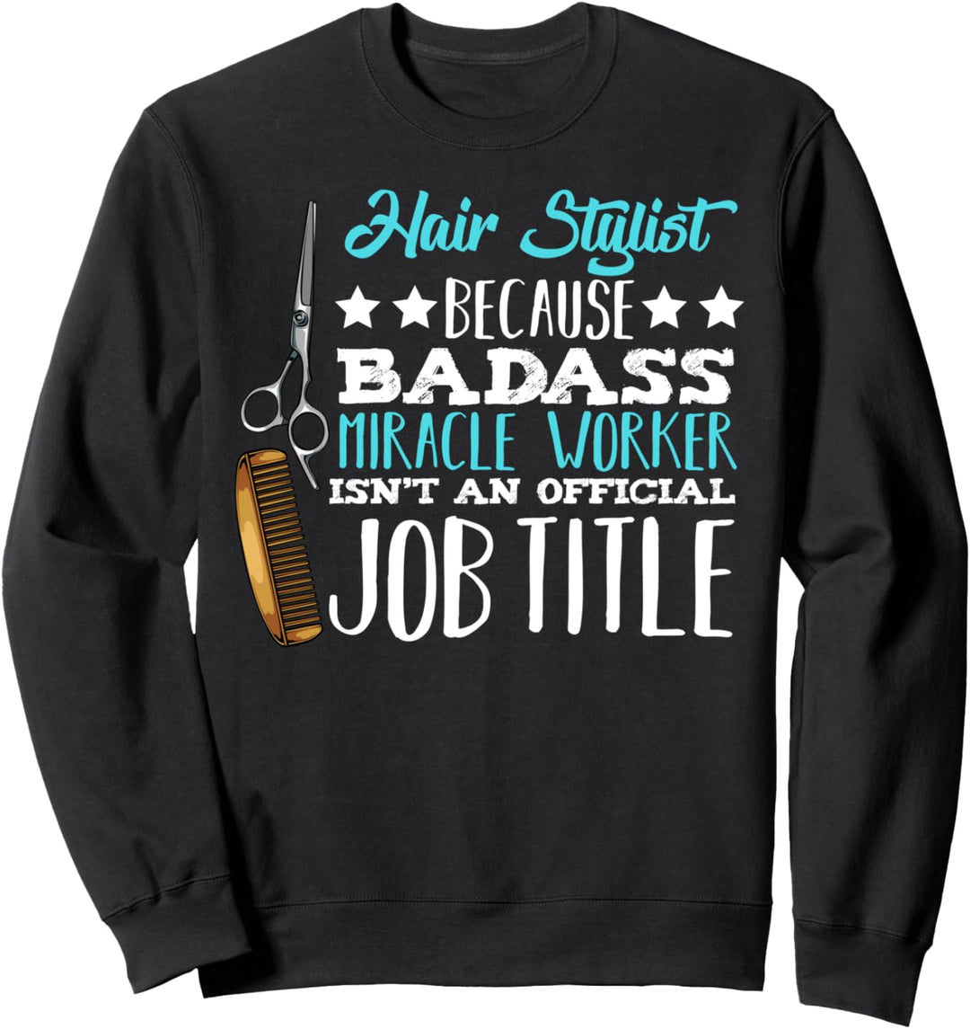 Hair Stylist Friseur Friseurin Coiffeur Fachkraft Lustig Sweatshirt