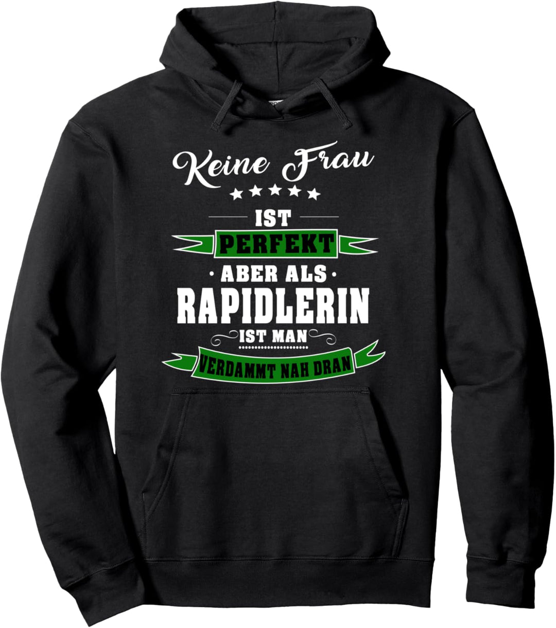 keine FRau ist perfekt - Rapidlerin Pullover Hoodie