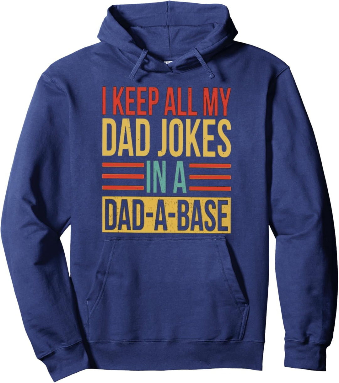 I Keep All My Dad Jokes In A Dad-a-base Vintage Father's day Pullover Hoodie