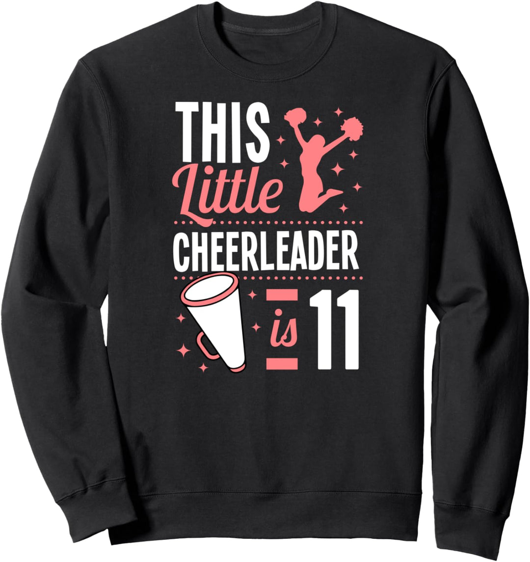 Diese kleine Cheerleaderin ist 11 Jahre alt Geburtstag Mädchen Cheer Sweatshirt