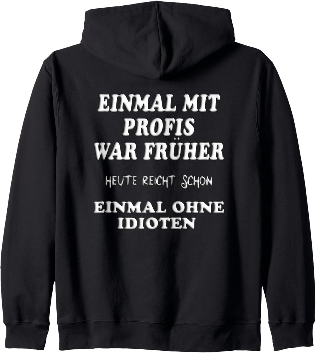 "Einmal mit Profis war Früher" lustig für Frauen und Männer Kapuzenjacke