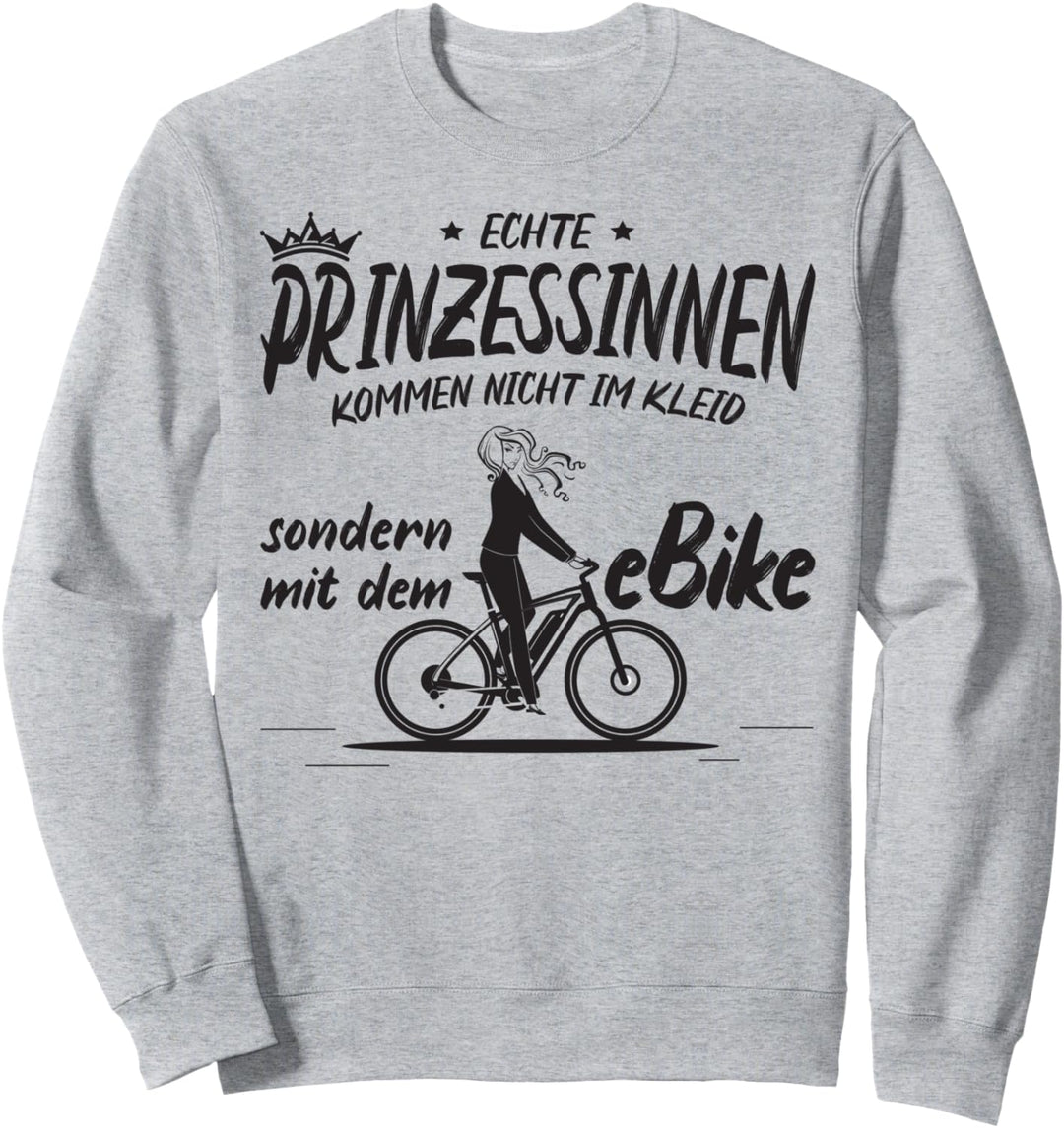 Echte Prinzessinnen kommen nicht im Kleid sondern mit eBike Sweatshirt