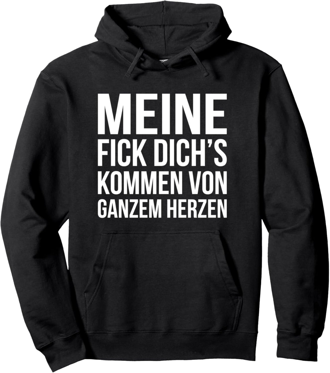 Ich hasse Menschen Meine Fick Dichs Kommen Von Ganzem Herzen Pullover Hoodie