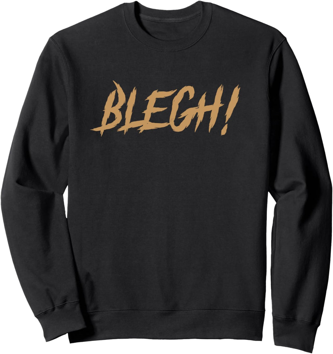 Blegh Metalcore Funny Djent Metall Sweatshirt