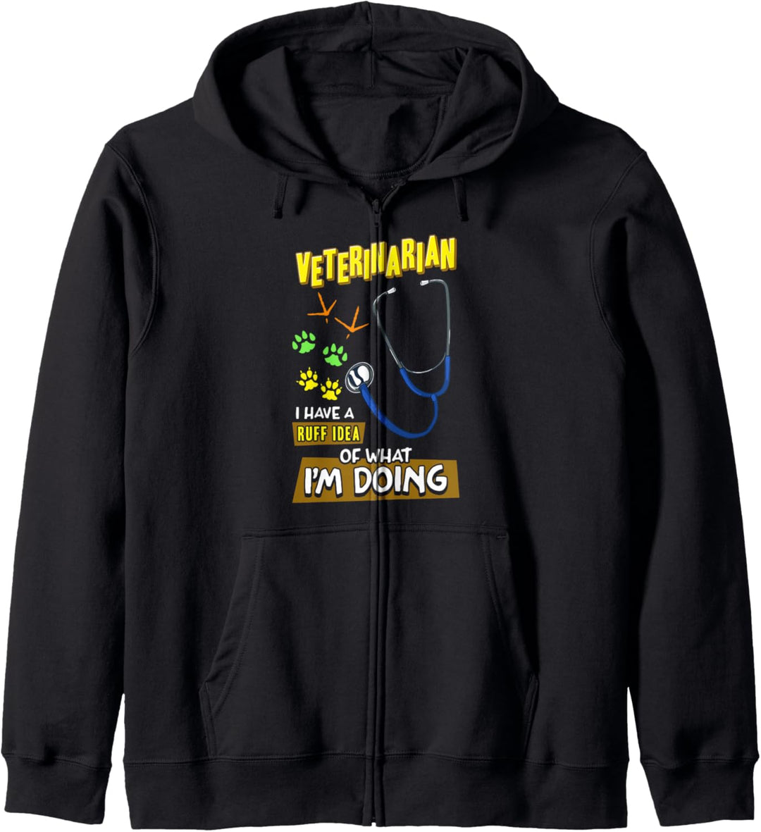 Ich habe eine Ruff-Idee von dem, was ich tue! Tierarzt Kapuzenjacke