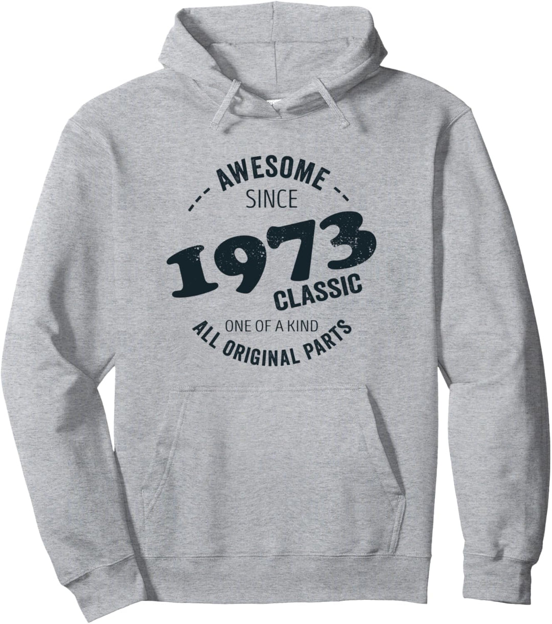Awesome since 1973 all original parts Pullover Hoodie