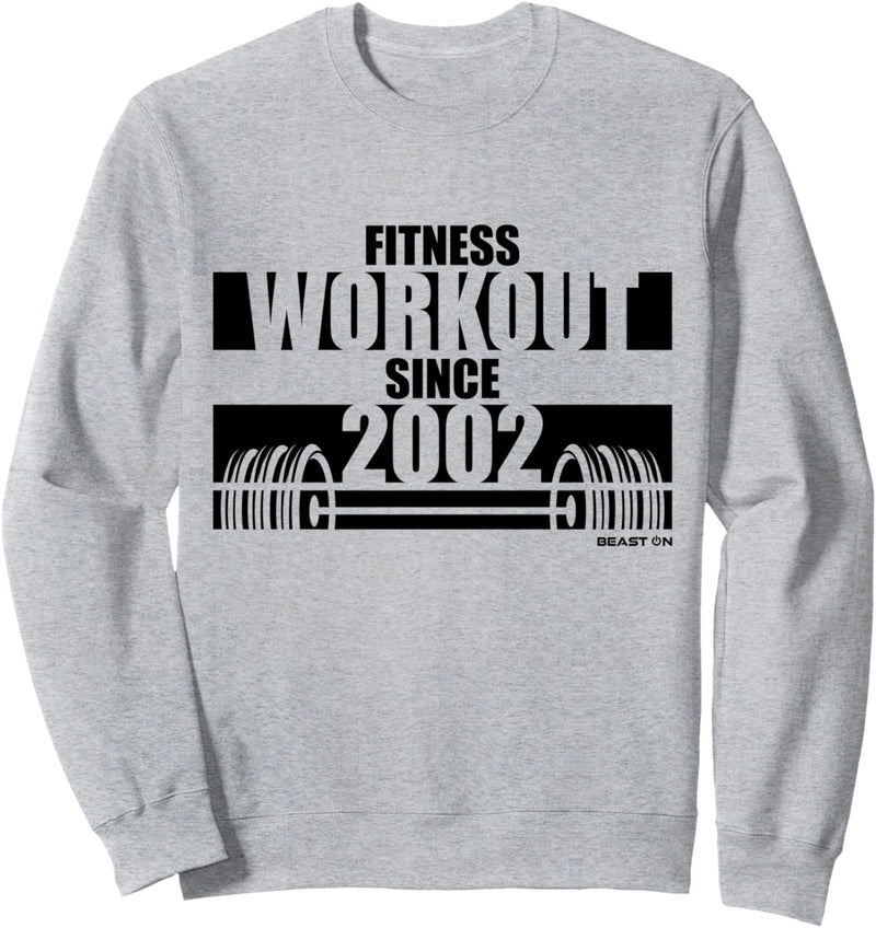 Fitness Workout since 2002 Gym Krafttraining seit 2002 Sweatshirt