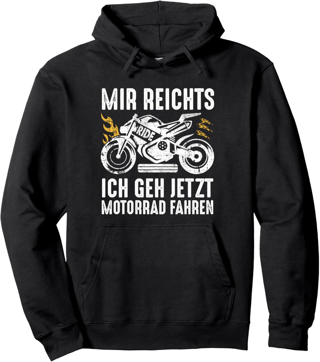 Motorradfahrer Biker Mir reichts ich geh Motorrad fahren Pullover Hoodie