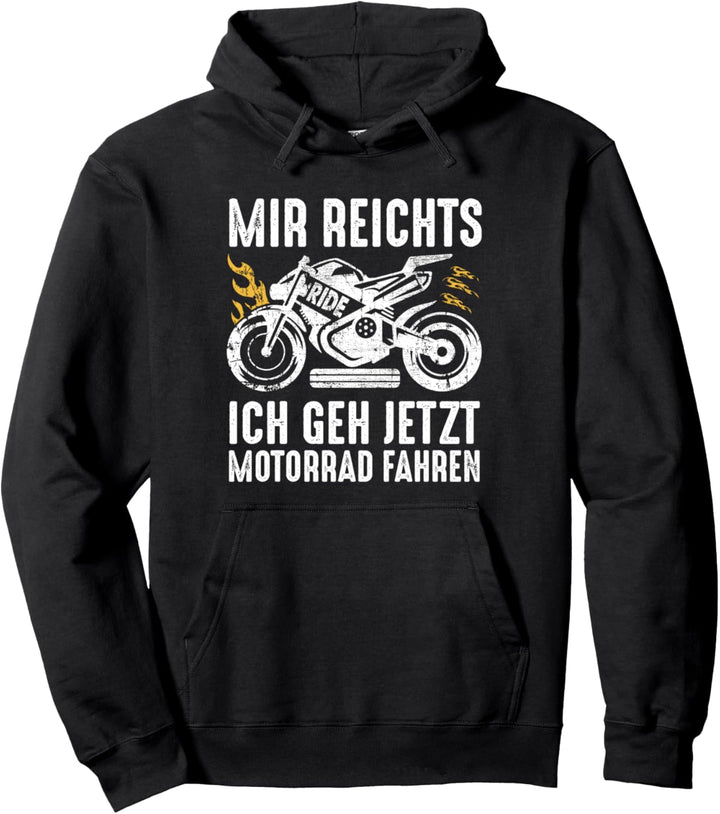Motorradfahrer Biker Mir reichts ich geh Motorrad fahren Pullover Hoodie