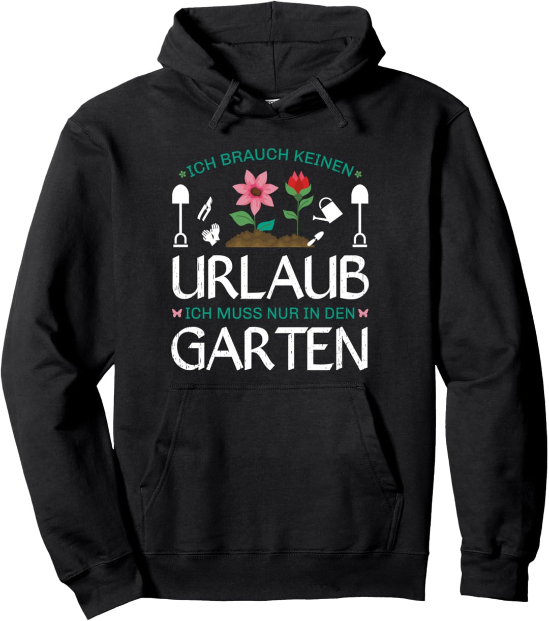 Pflanze Landschaftsbau Ich brauch keinen Urlaub Garten Pullover Hoodie