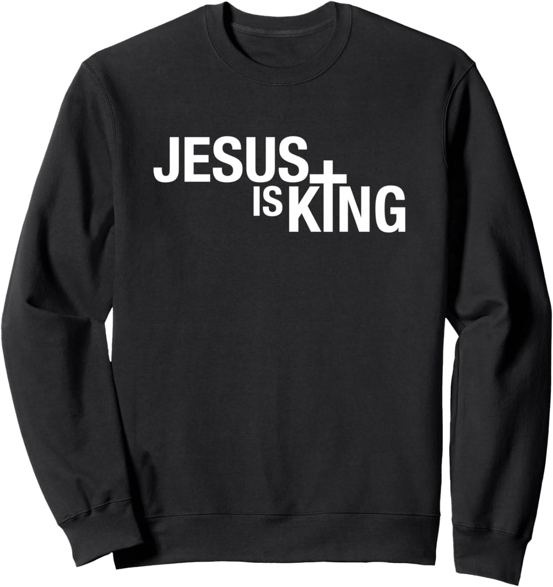 Jesus is King Sweatshirt