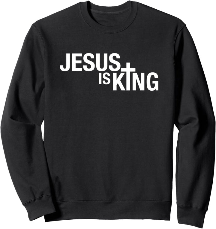 Jesus is King Sweatshirt