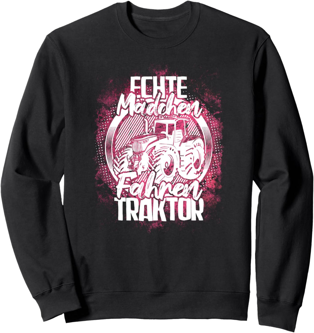 "Echte Mädchen fahren Traktor" | Bäuerin Landwirtin Sweatshirt