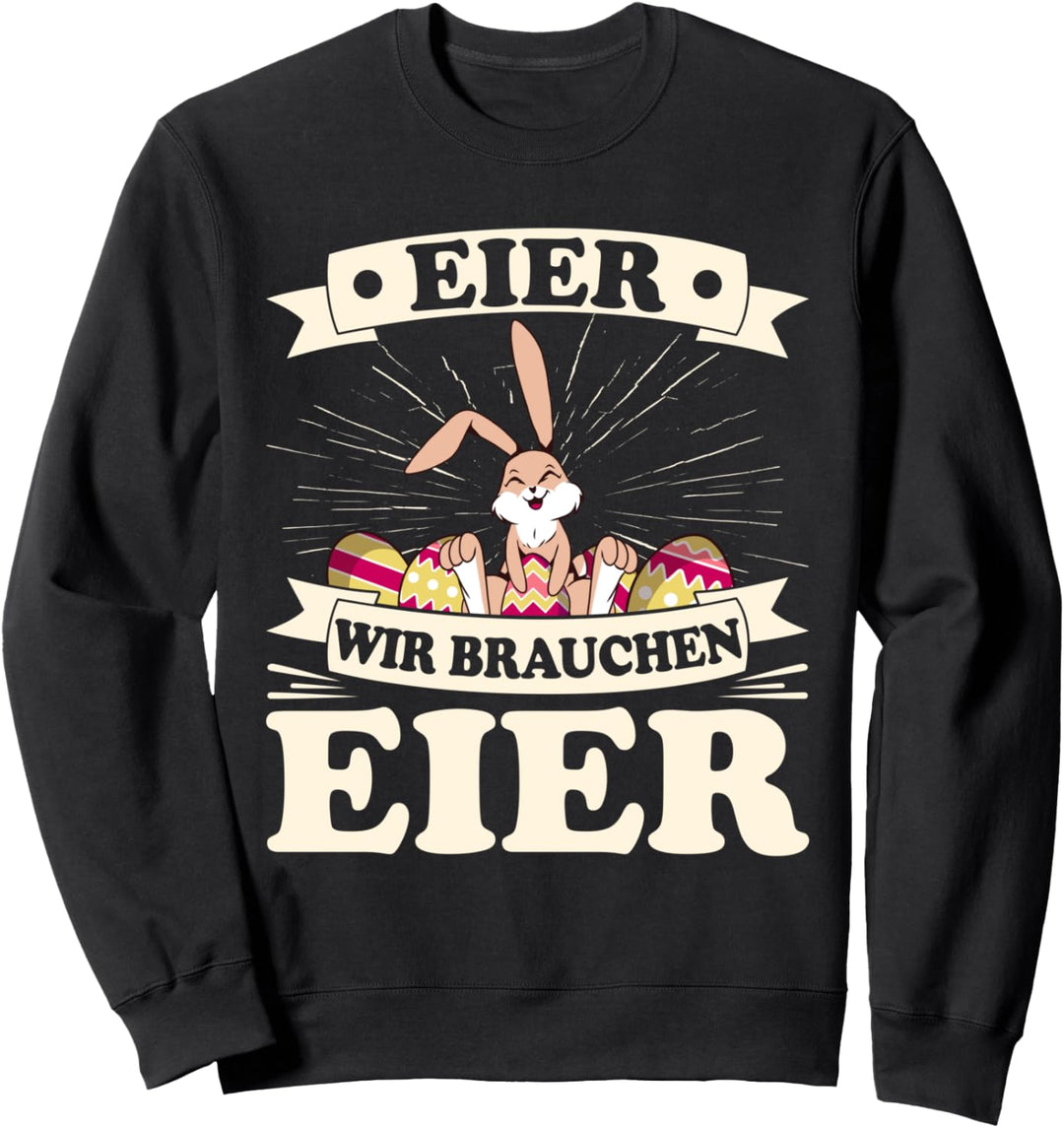 Osterhase Eiersuche Ostereier Hase Osterfest Frohe Ostern Sweatshirt