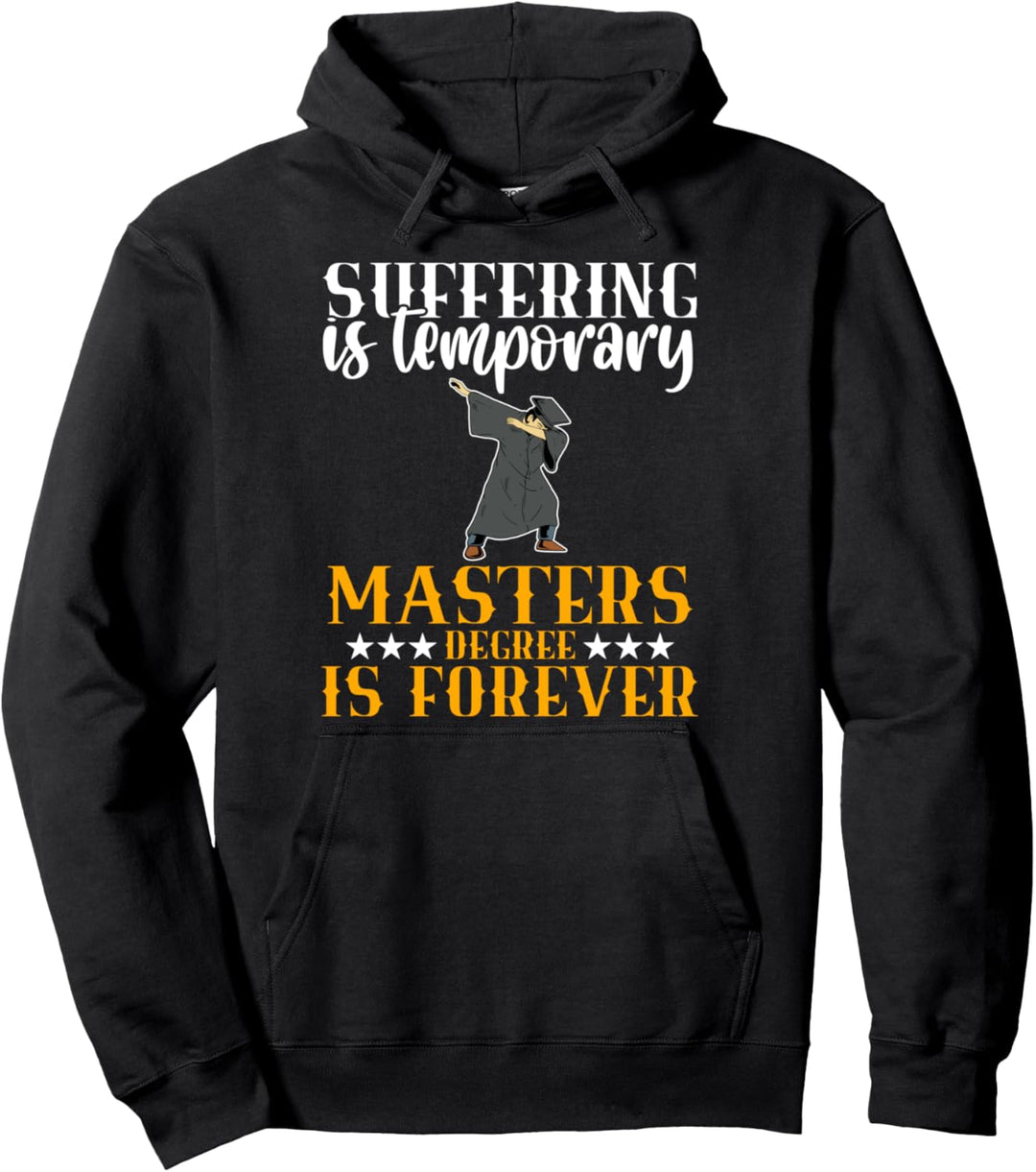 Leiden ist vorübergehend Master Abschluss ist für immer Pullover Hoodie