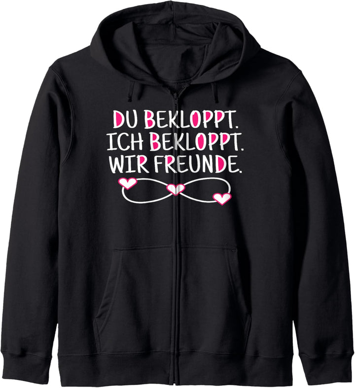 Bekloppt Freunde Freundschaft BFF Statement Spruch Kapuzenjacke